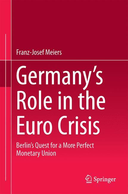 Germany¿s Role in the Euro Crisis