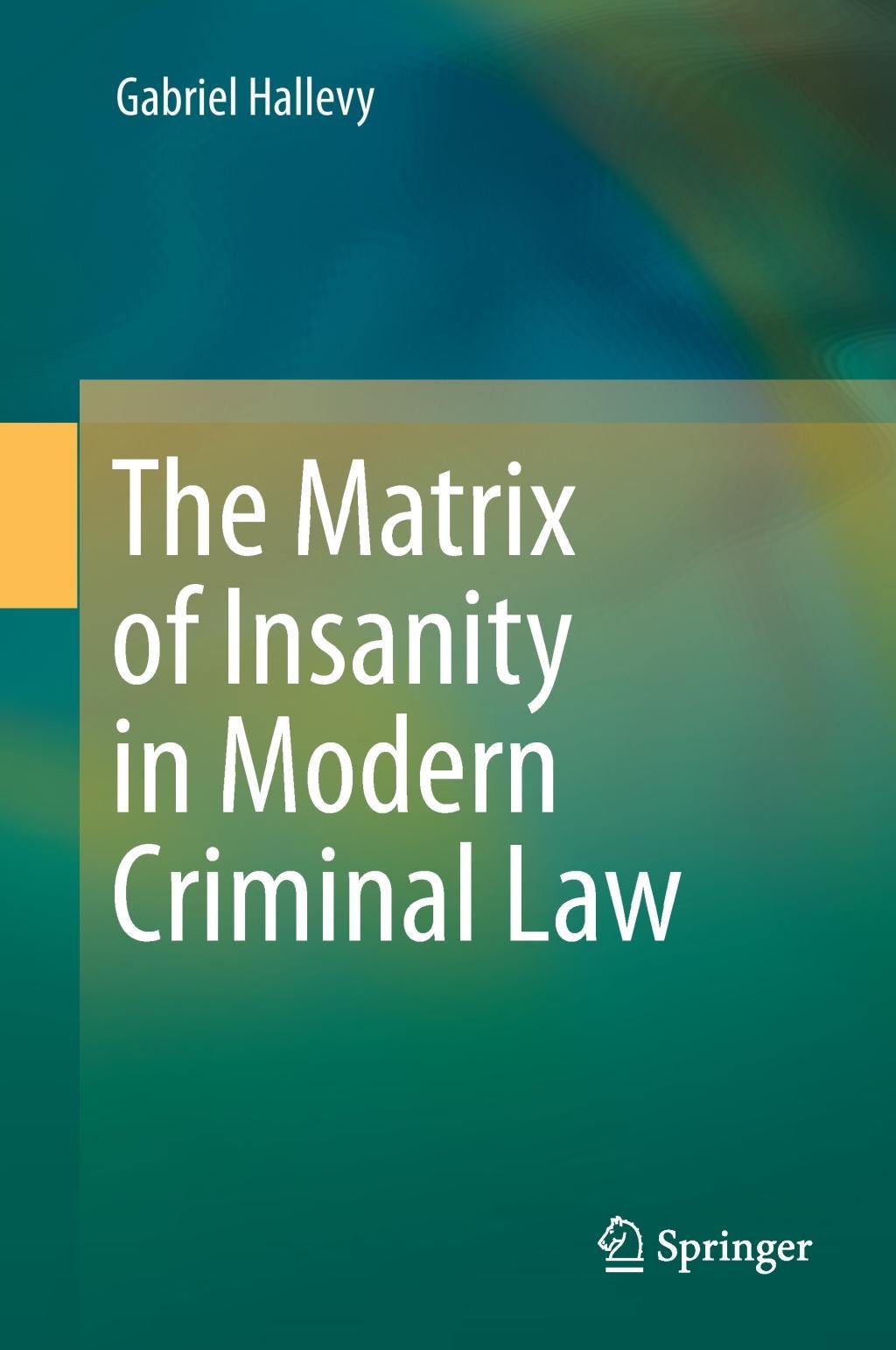 The Matrix of Insanity in Modern Criminal Law