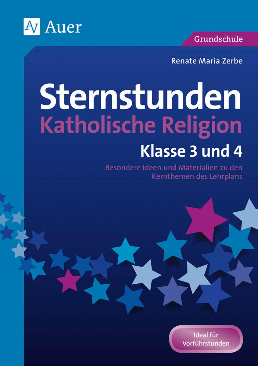 Sternstunden Katholische Religion - Klasse 3 und 4