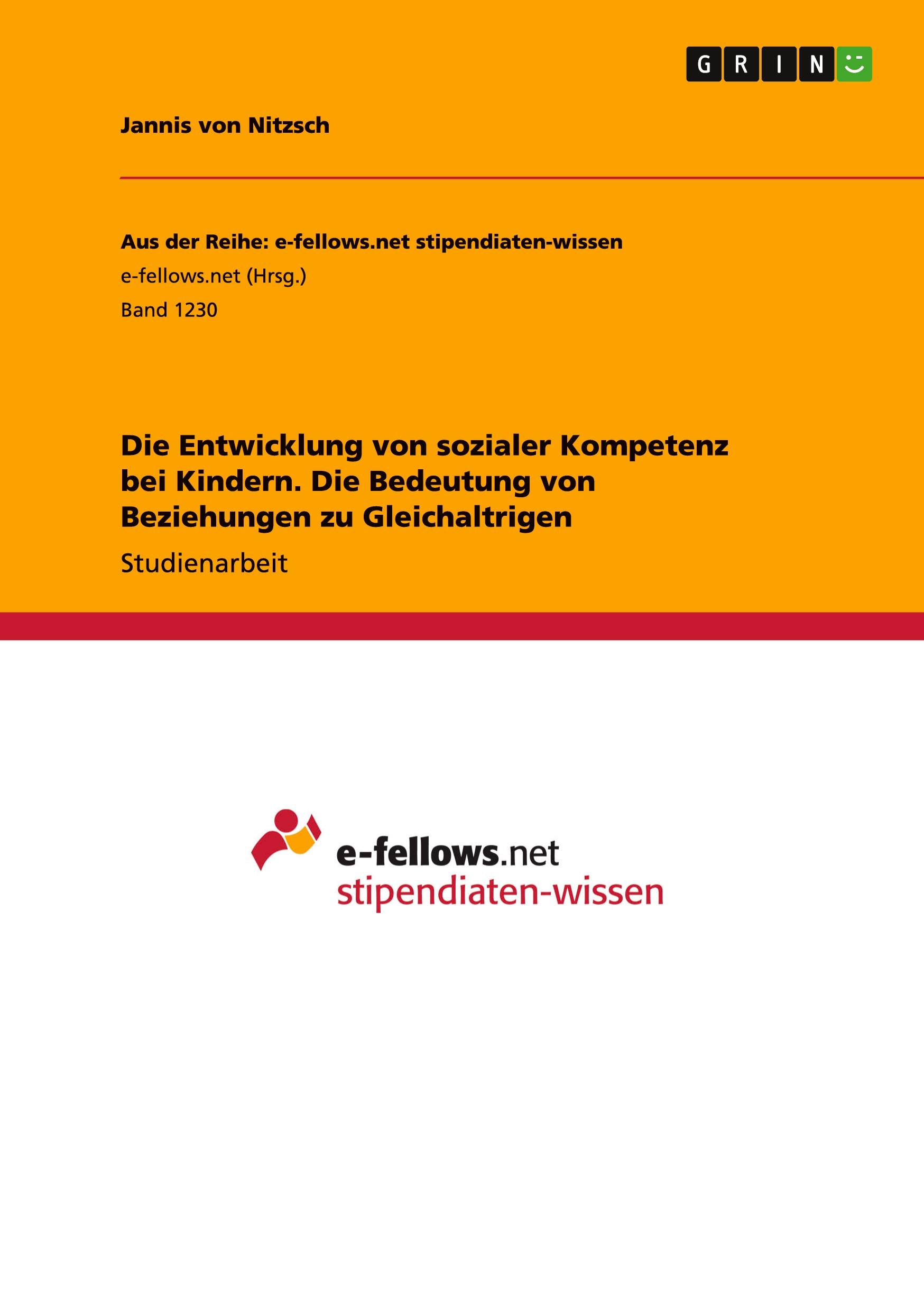 Die Entwicklung von sozialer Kompetenz bei Kindern. Die Bedeutung von Beziehungen zu Gleichaltrigen