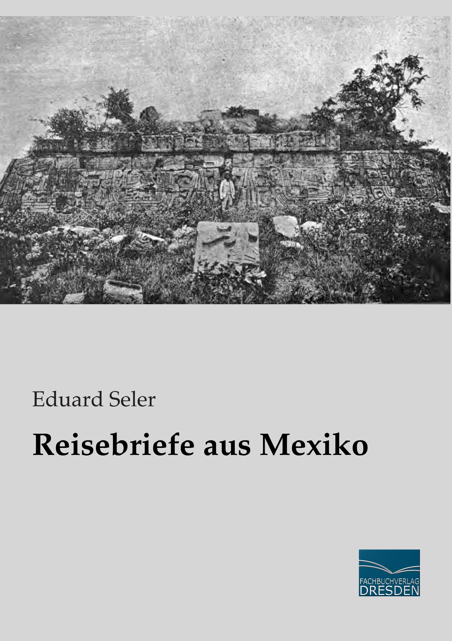 Reisebriefe aus Mexiko