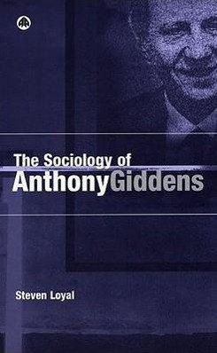 The Sociology of Anthony Giddens