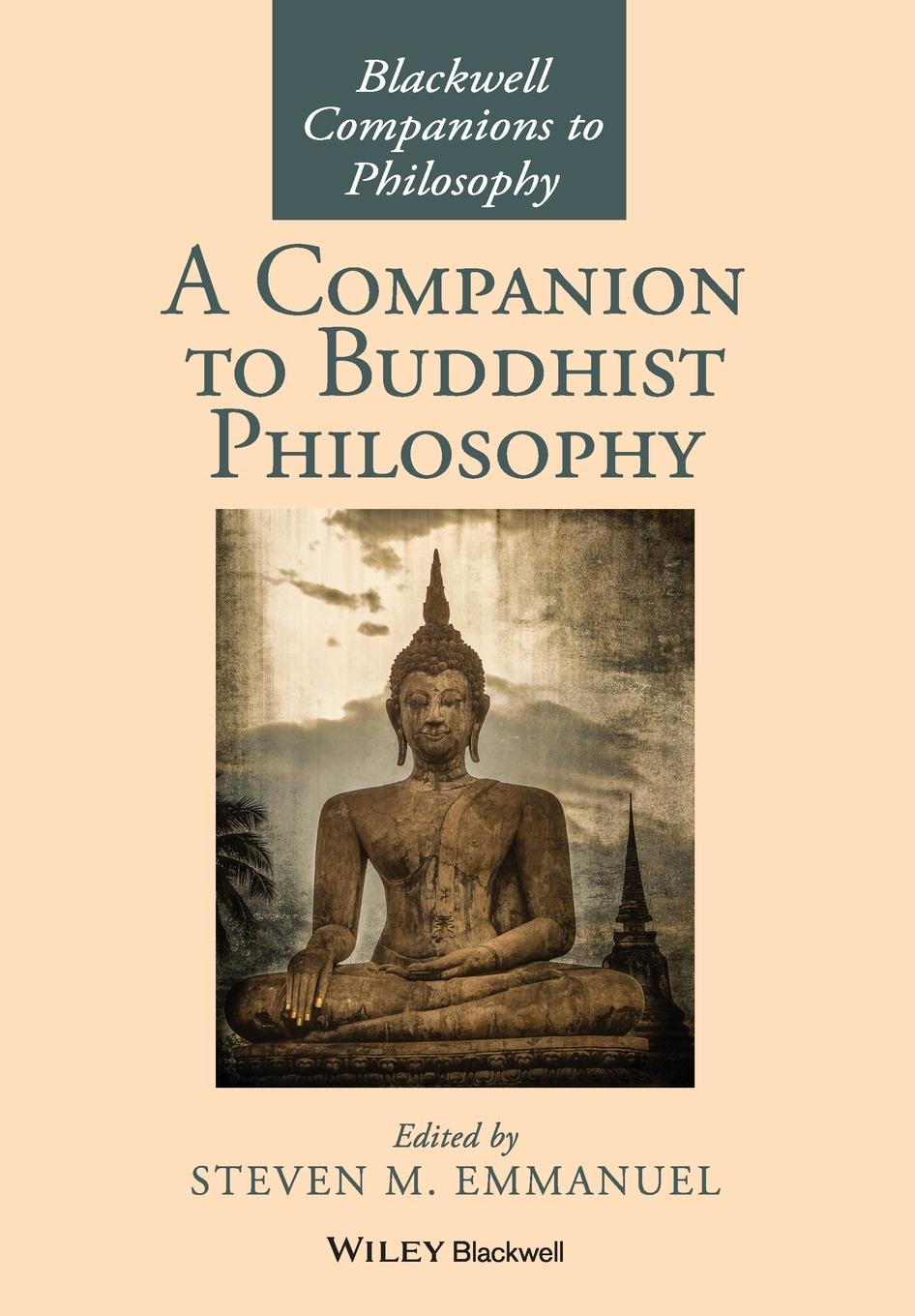 A Companion to Buddhist Philosophy