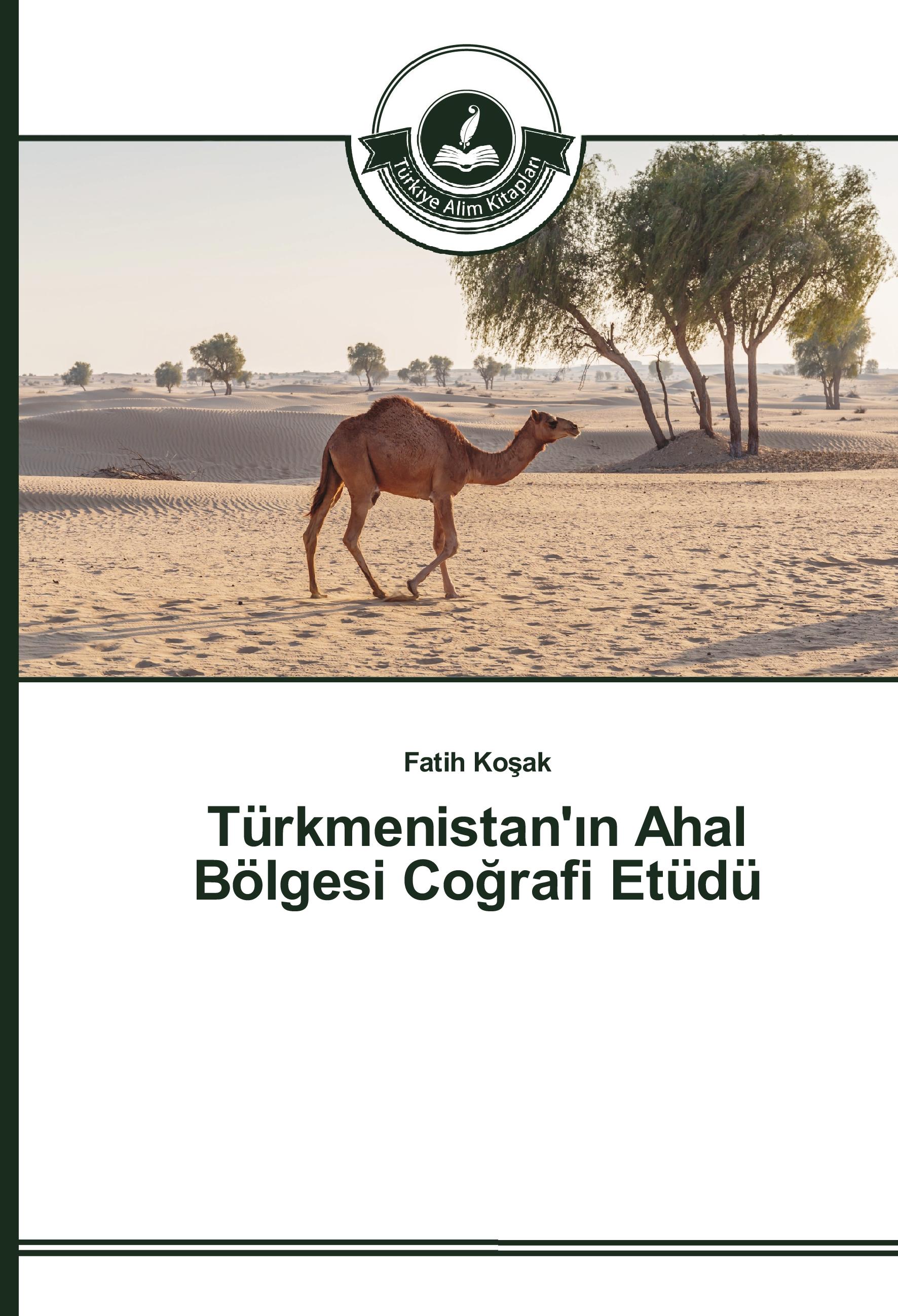 Türkmenistan'¿n Ahal Bölgesi Co¿rafi Etüdü