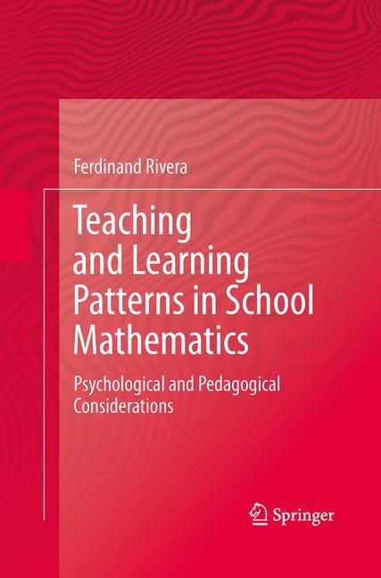 Teaching and Learning Patterns in School Mathematics