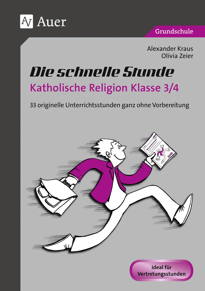 Die schnelle Stunde Katholische Religion Kl. 3-4