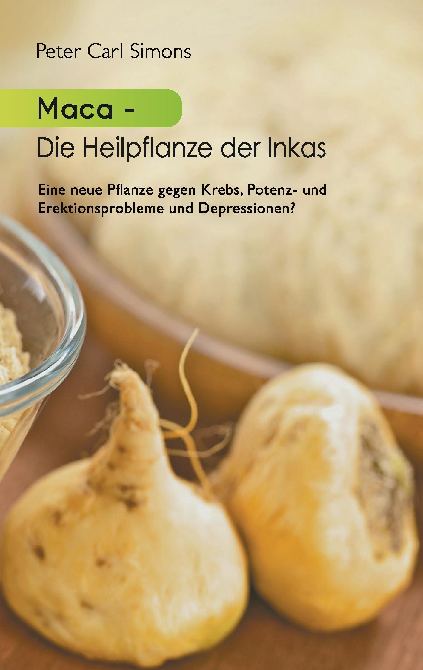 Maca - Die Heilpflanze der Inkas