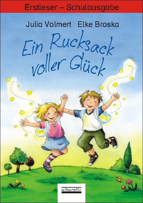 Ein Rucksack voller Glück. Erstleser - Schulbuchausgabe