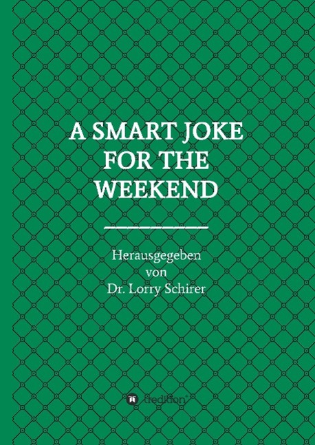 A SMART JOKE FOR THE WEEKEND