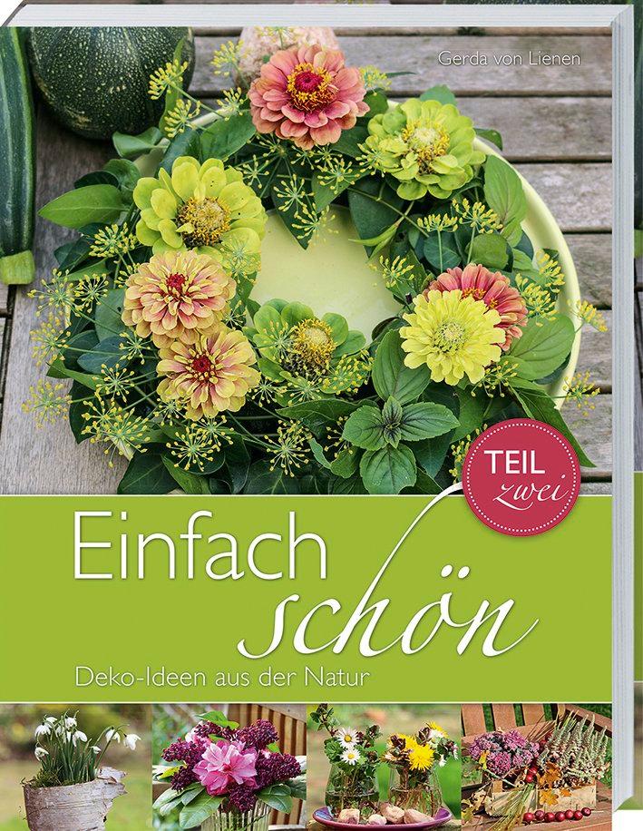 Einfach schön - Deko-Ideen aus der Natur - Teil 2