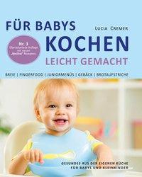 Für Babys kochen - leicht gemacht