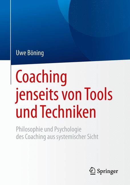 Coaching jenseits von Tools und Techniken