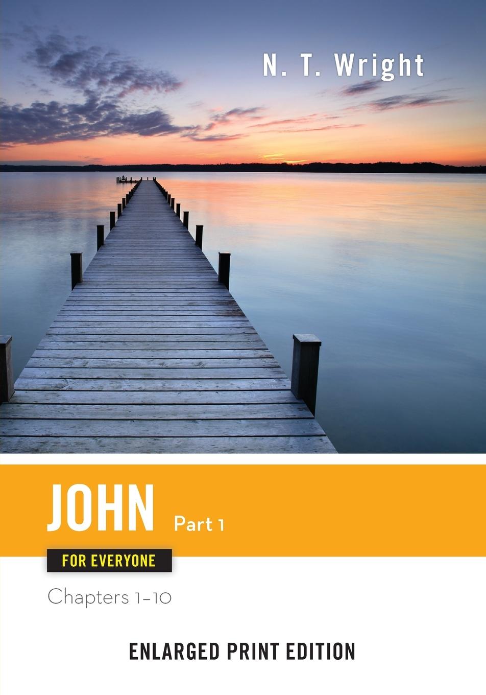 John for Everyone, Part 1: Chapters 1-10