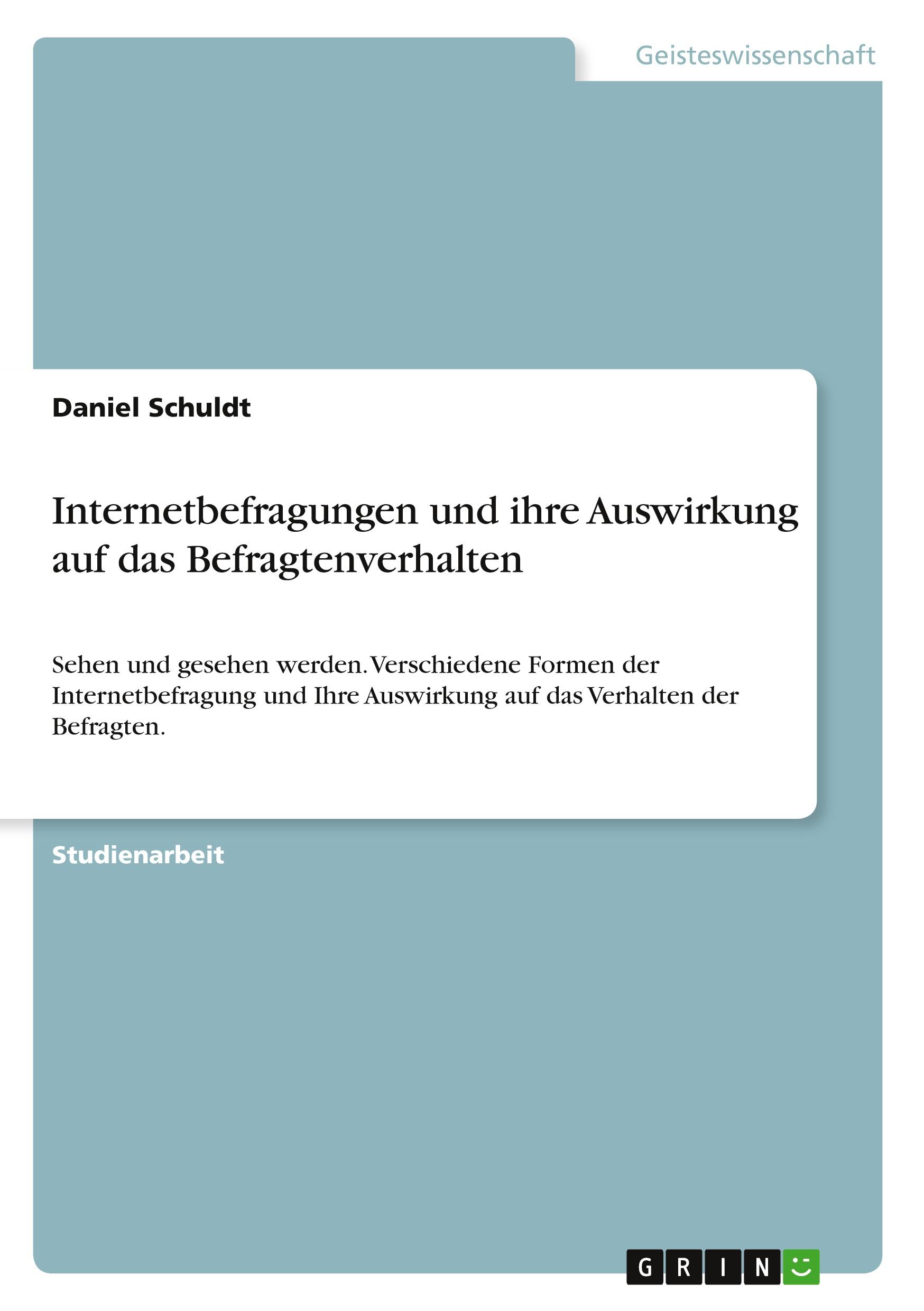 Internetbefragungen und ihre Auswirkung auf das Befragtenverhalten