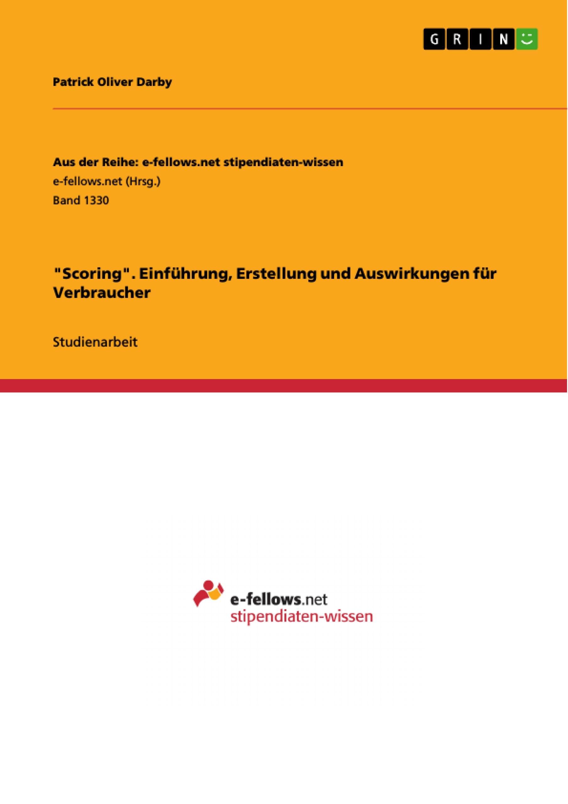 "Scoring". Einführung, Erstellung und Auswirkungen für Verbraucher