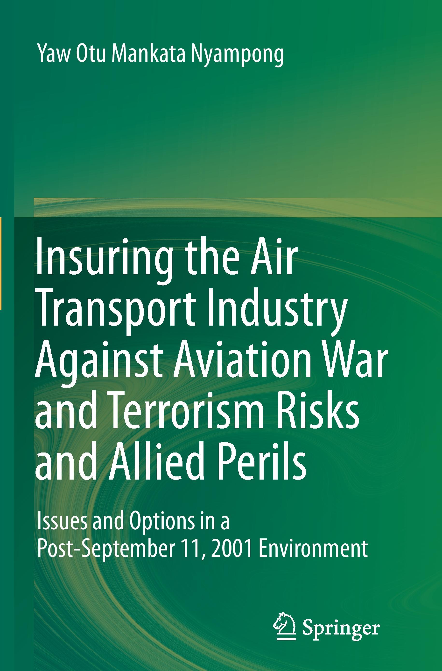 Insuring the Air Transport Industry Against Aviation War and Terrorism Risks and Allied Perils