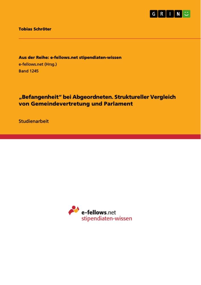 ¿Befangenheit¿ bei Abgeordneten. Struktureller Vergleich von Gemeindevertretung und Parlament