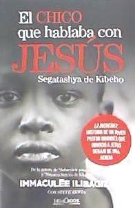 El chico que hablaba con Jesús : Segatashya de Kibeho