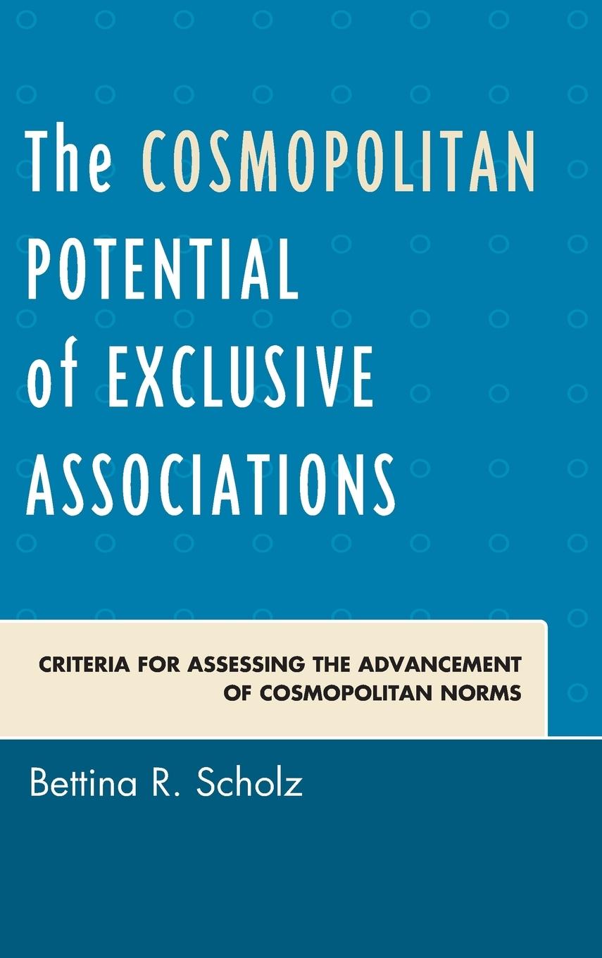 The Cosmopolitan Potential of Exclusive Associations