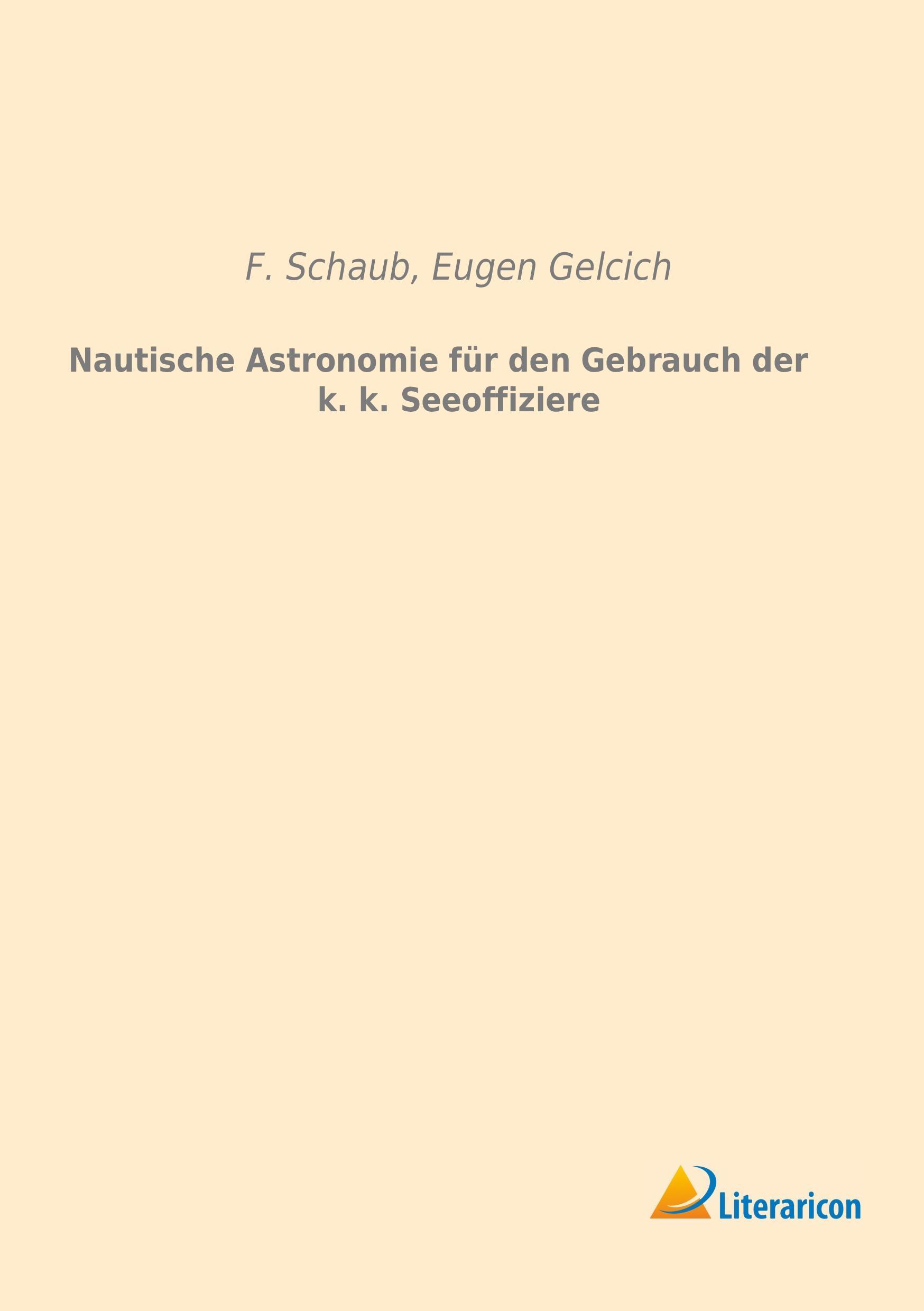 Nautische Astronomie für den Gebrauch der k. k. Seeoffiziere