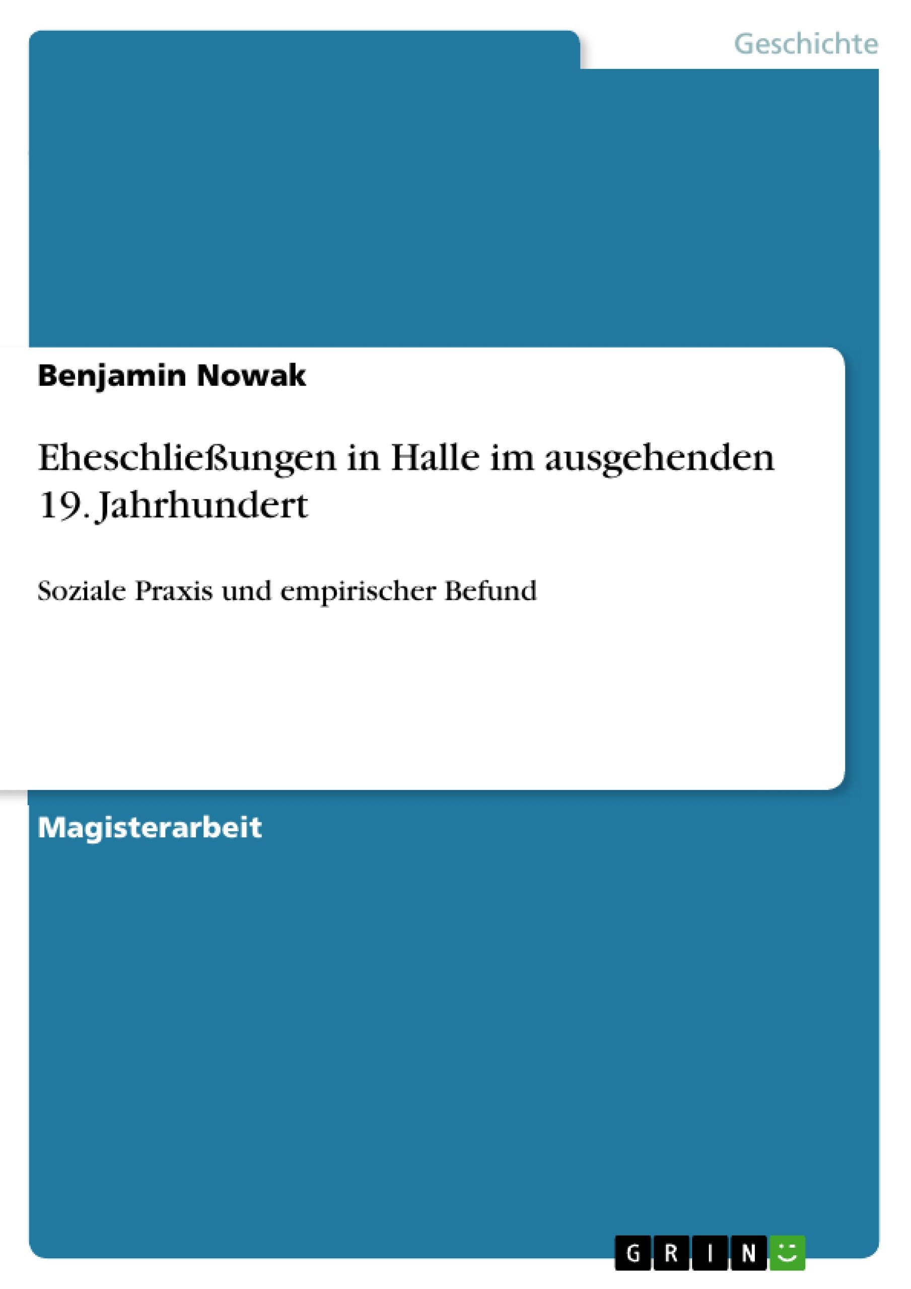 Eheschließungen in Halle im ausgehenden 19. Jahrhundert