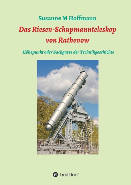 Das Riesen-Schupmannteleskop von Rathenow