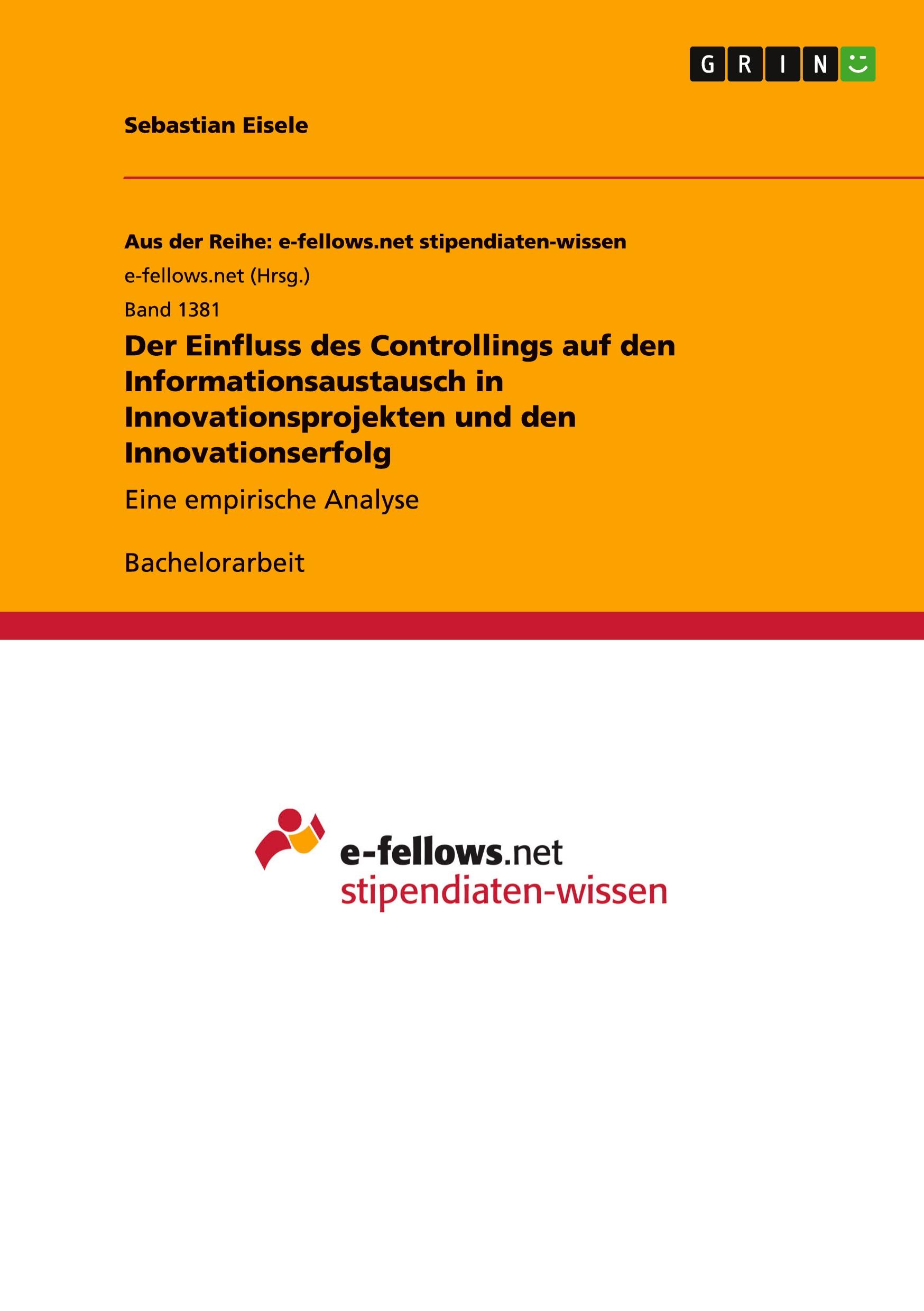 Der Einfluss des Controllings auf den Informationsaustausch in Innovationsprojekten und den Innovationserfolg