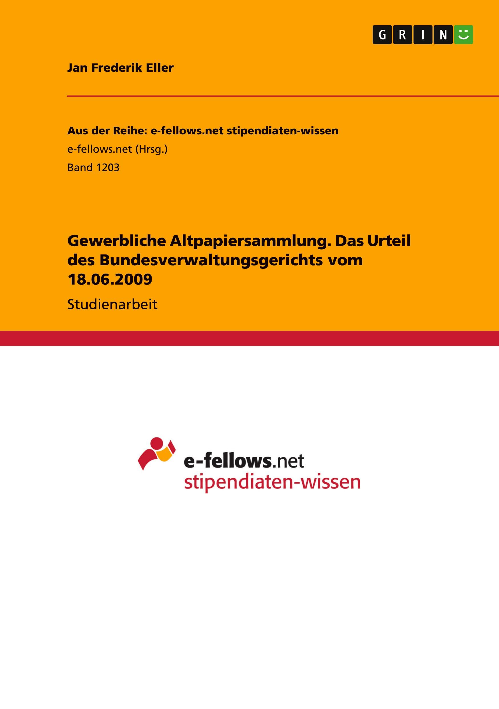 Gewerbliche Altpapiersammlung. Das Urteil des Bundesverwaltungsgerichts vom 18.06.2009