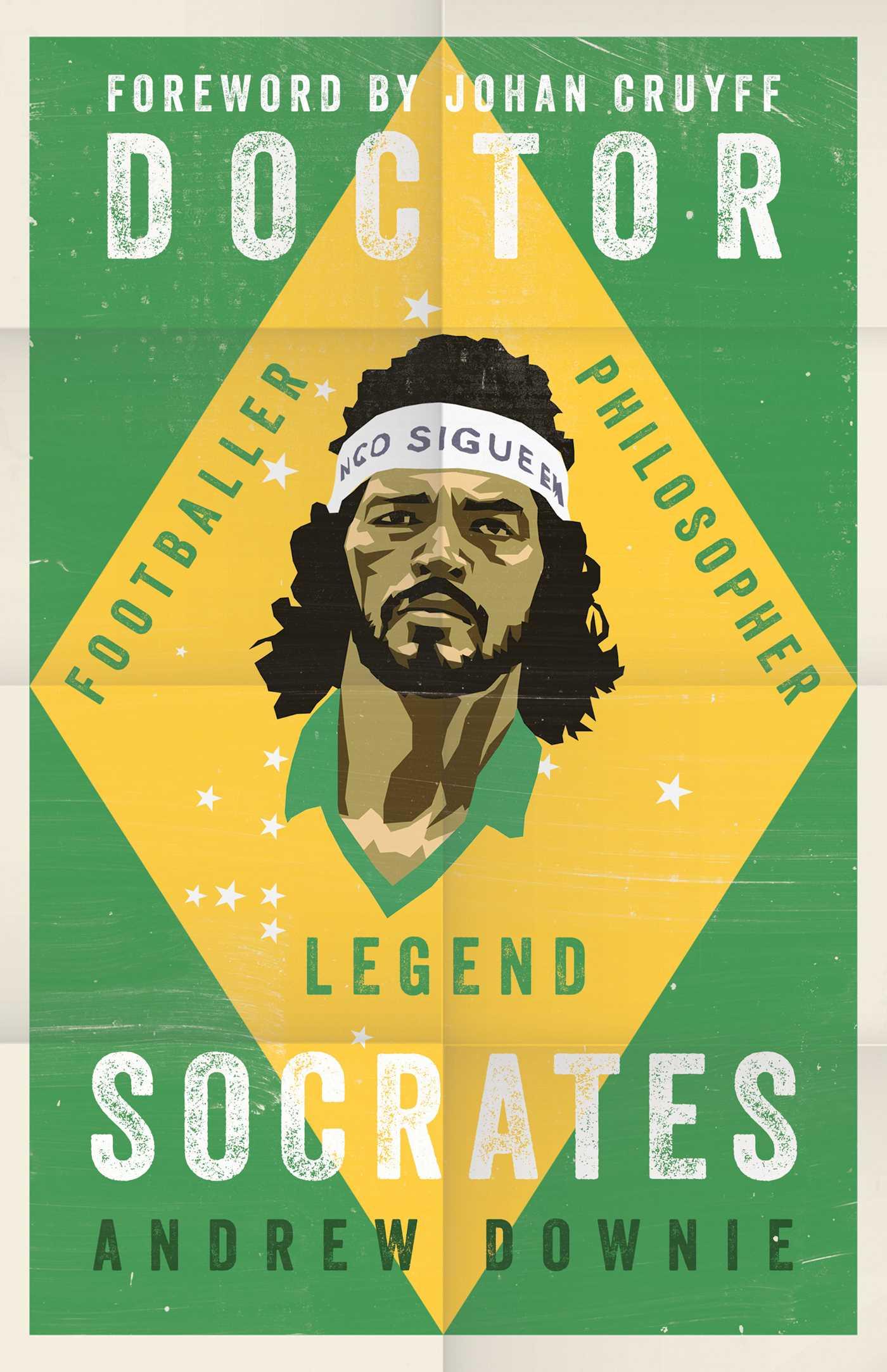 Doctor Socrates: Footballer, Philosopher, Legend