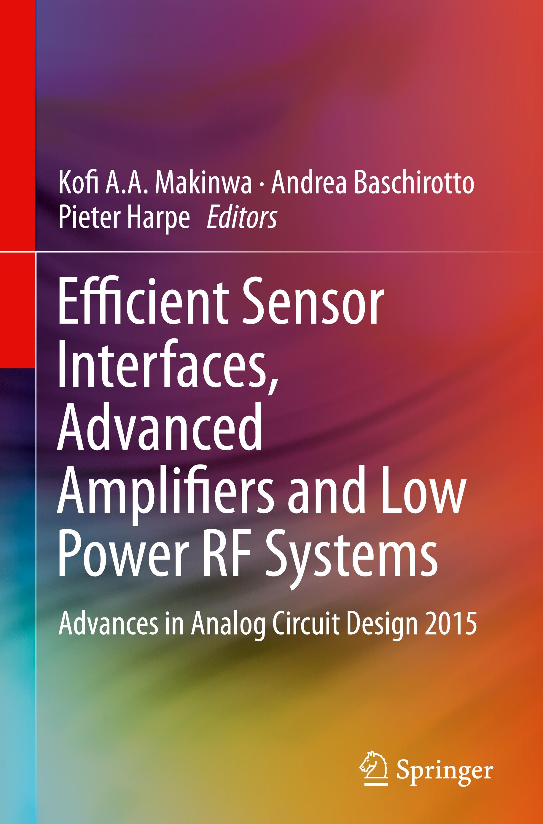 Efficient Sensor Interfaces, Advanced Amplifiers and Low Power RF Systems