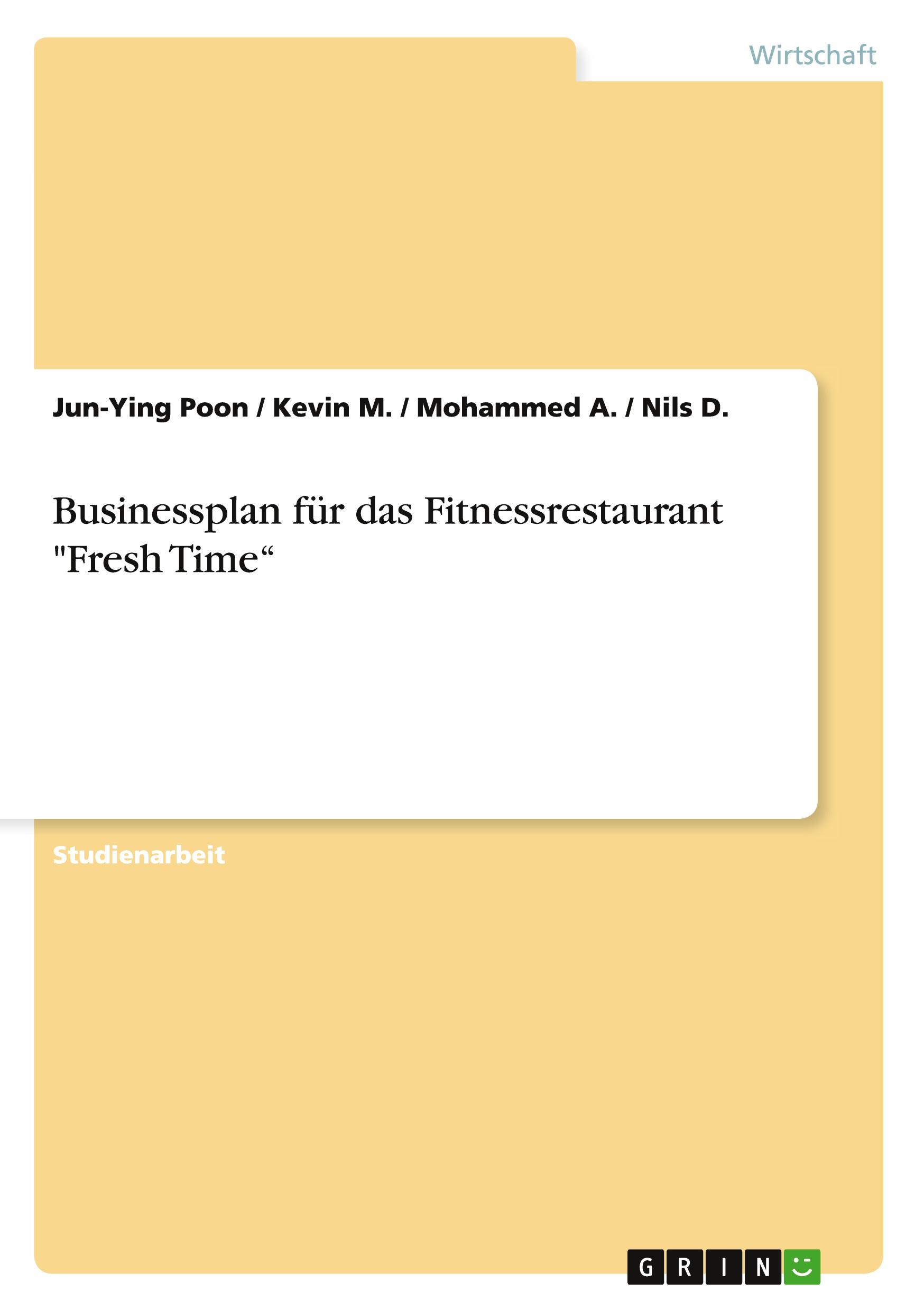 Businessplan für das Fitnessrestaurant "Fresh Time¿