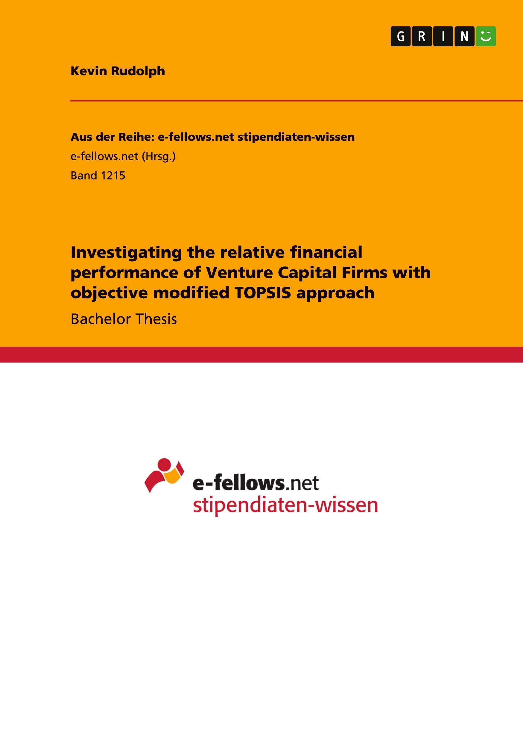 Investigating the relative financial performance of Venture Capital Firms with objective modified TOPSIS approach