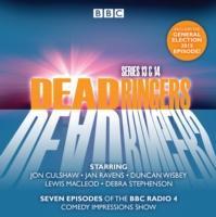 Dead Ringers Series 13 & 14: Seven Episodes of the BBC Radio 4 Comedy Series