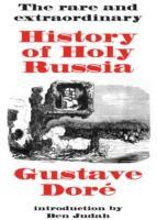 The Rare and Extraordinary History of Holy Russia