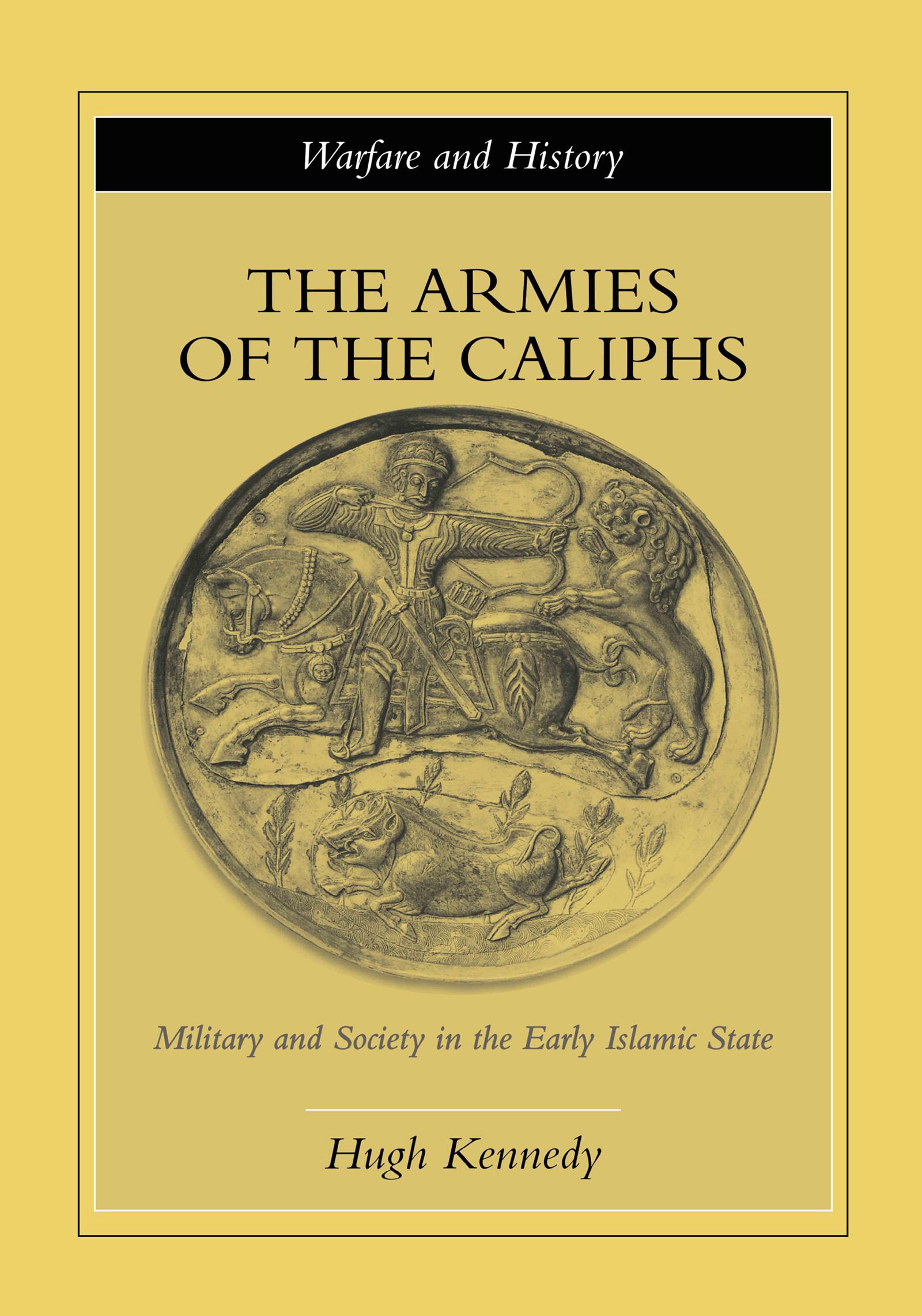 The Armies of the Caliphs