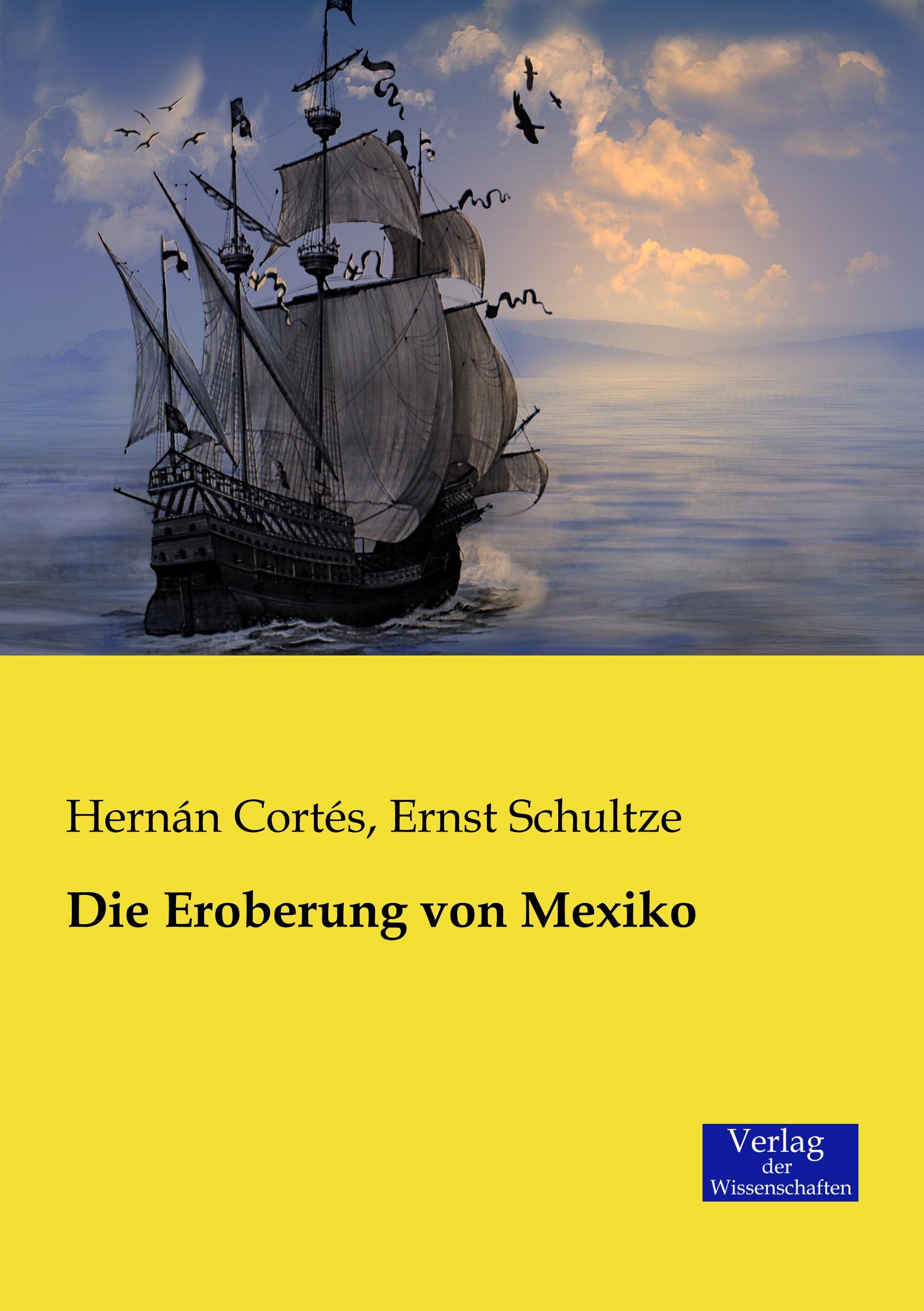 Die Eroberung von Mexiko