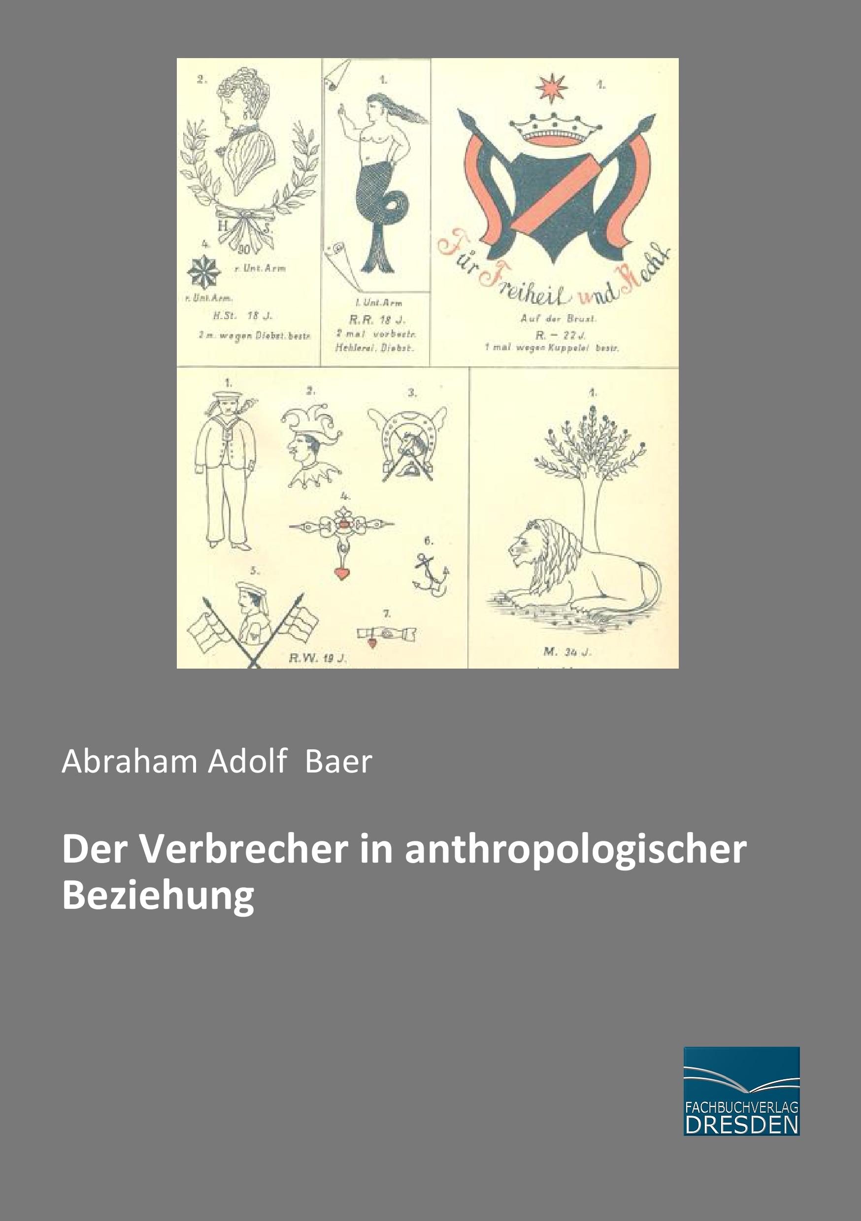 Der Verbrecher in anthropologischer Beziehung