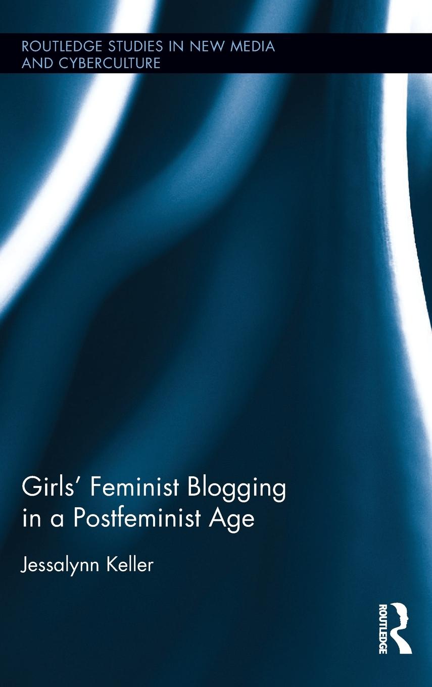 Girls' Feminist Blogging in a Postfeminist Age