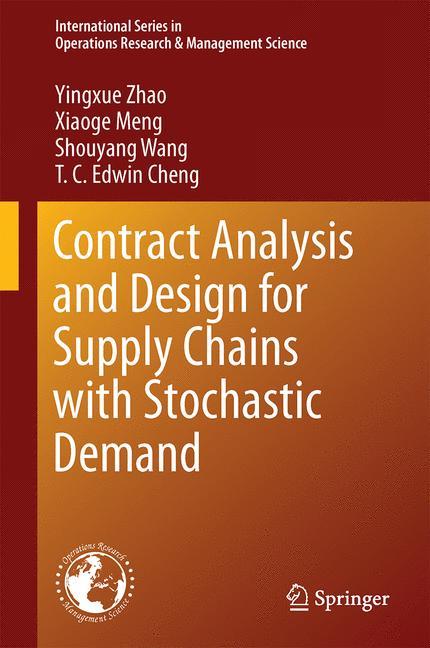 Contract Analysis and Design for Supply Chains with Stochastic Demand