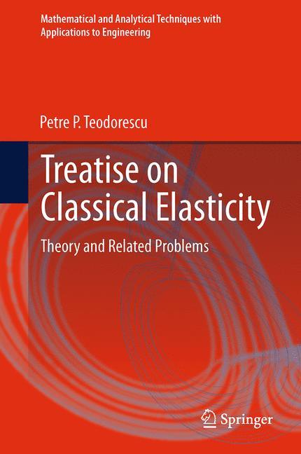 Treatise on Classical Elasticity