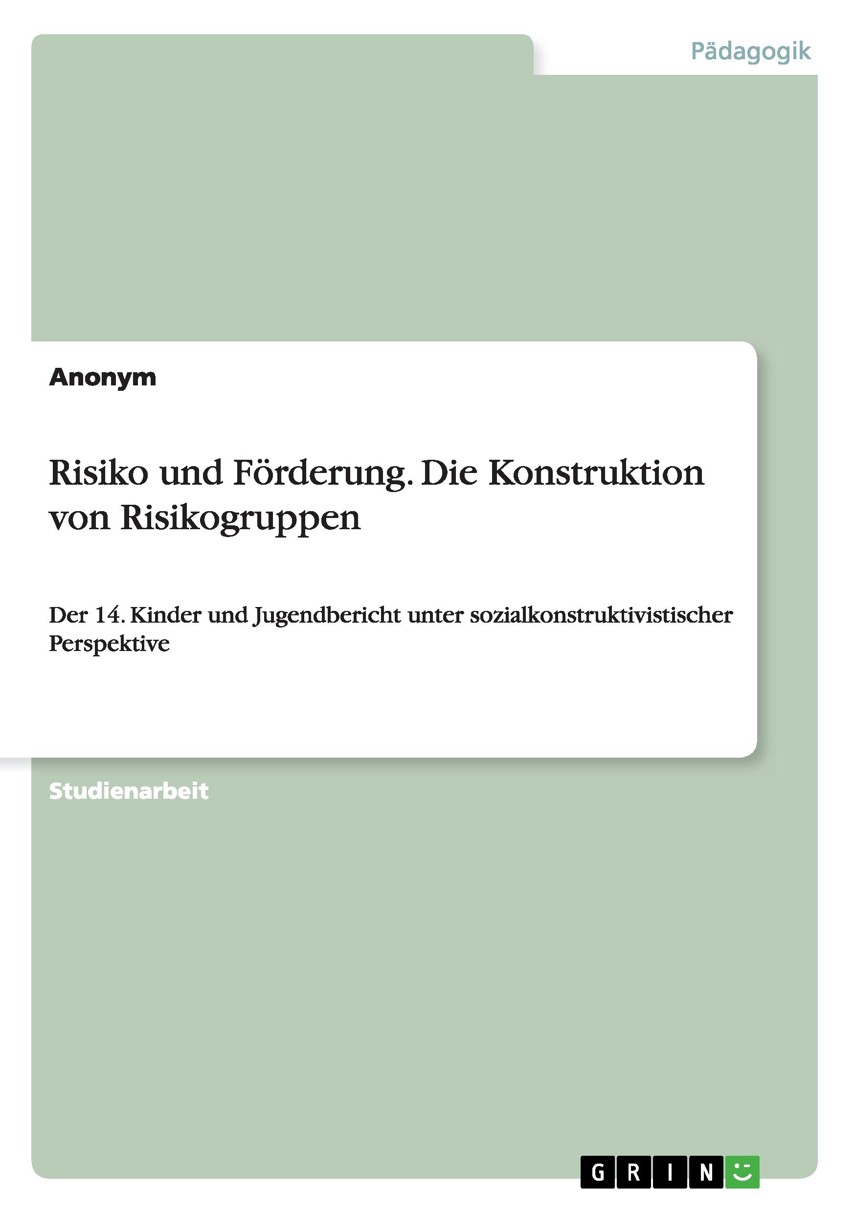 Risiko und Förderung. Die Konstruktion von Risikogruppen