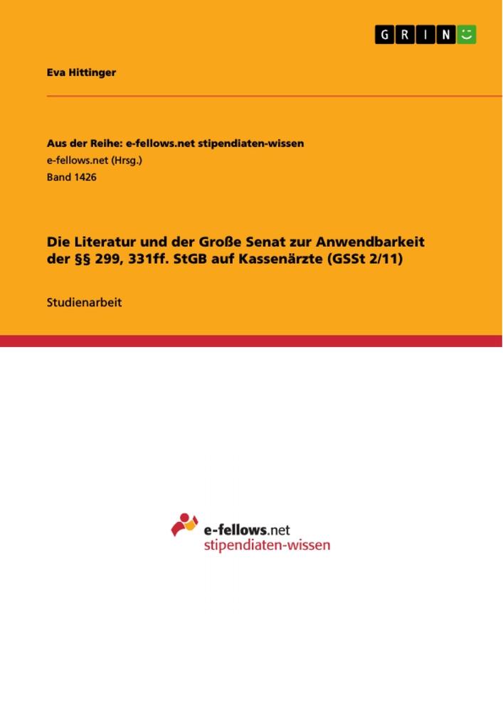 Die Literatur und der Große Senat zur Anwendbarkeit der §§ 299, 331ff. StGB auf Kassenärzte (GSSt 2/11)