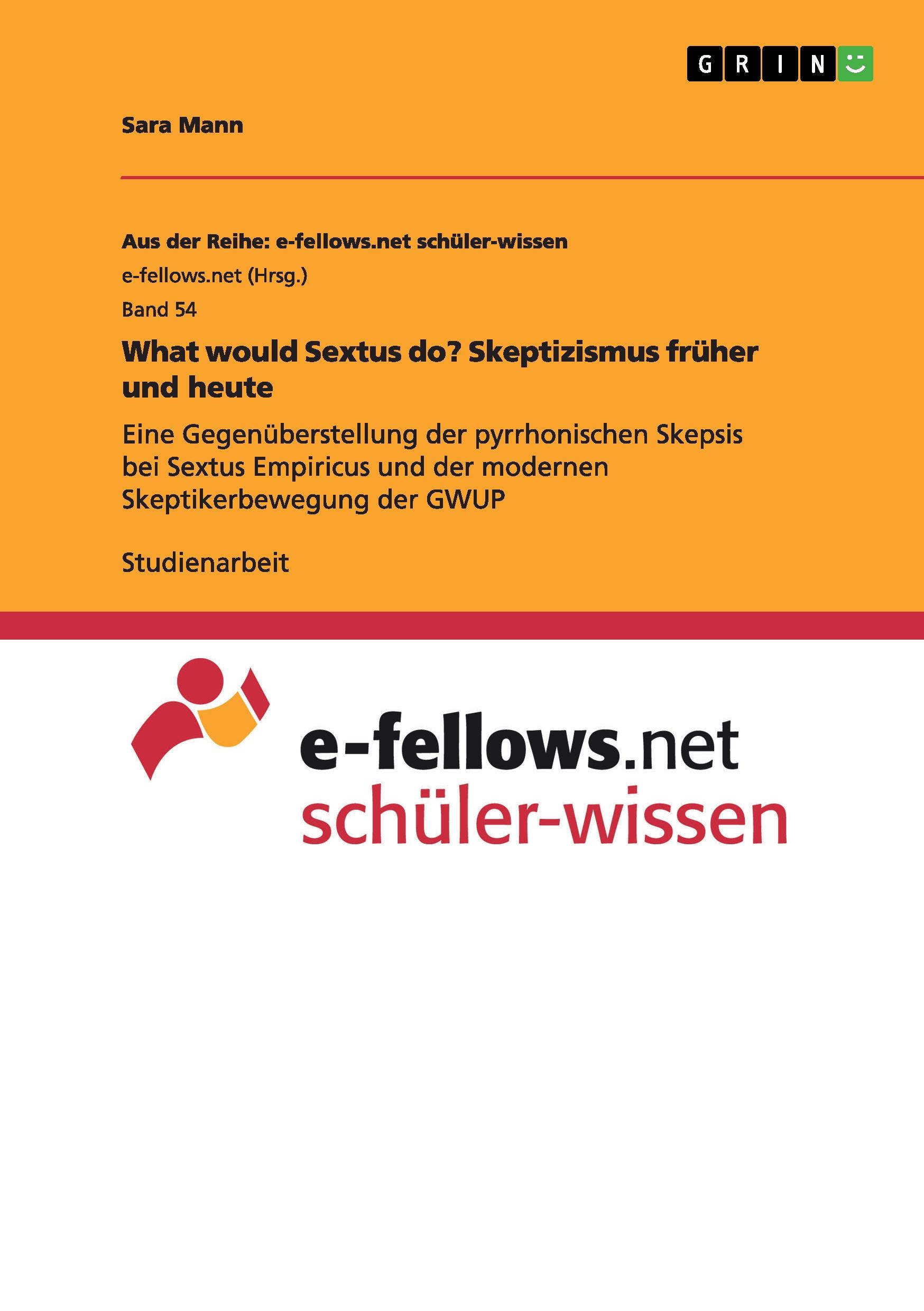 What would Sextus do? Skeptizismus früher und heute