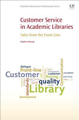 Customer Service in Academic Libraries