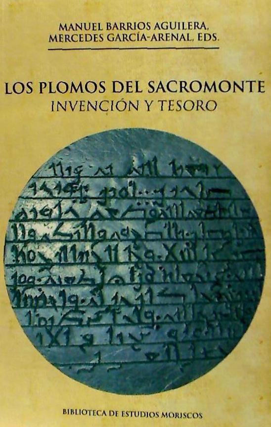 Los plomos del Sacromonte : invención y tesoro