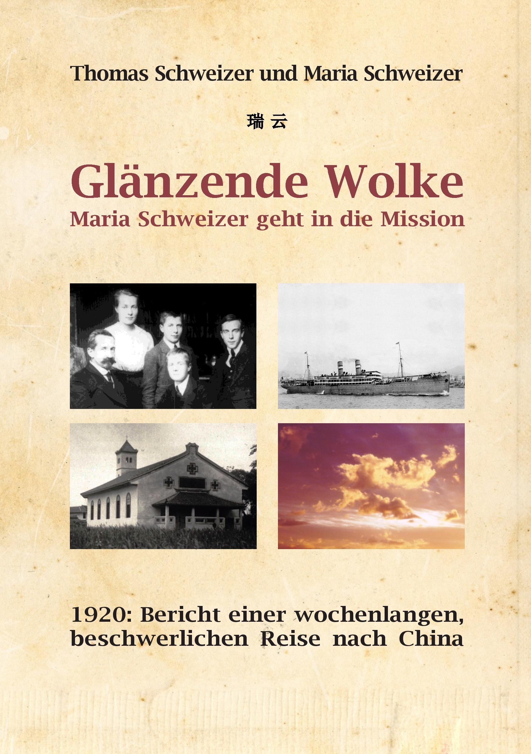 Glänzende Wolke - Maria Schweizer geht in die Mission