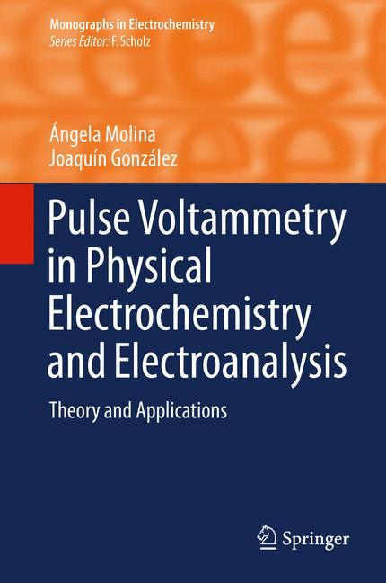 Pulse Voltammetry in Physical Electrochemistry and Electroanalysis