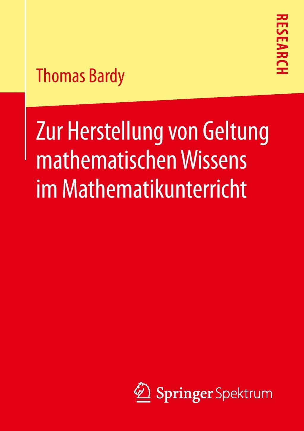 Zur Herstellung von Geltung mathematischen Wissens im Mathematikunterricht