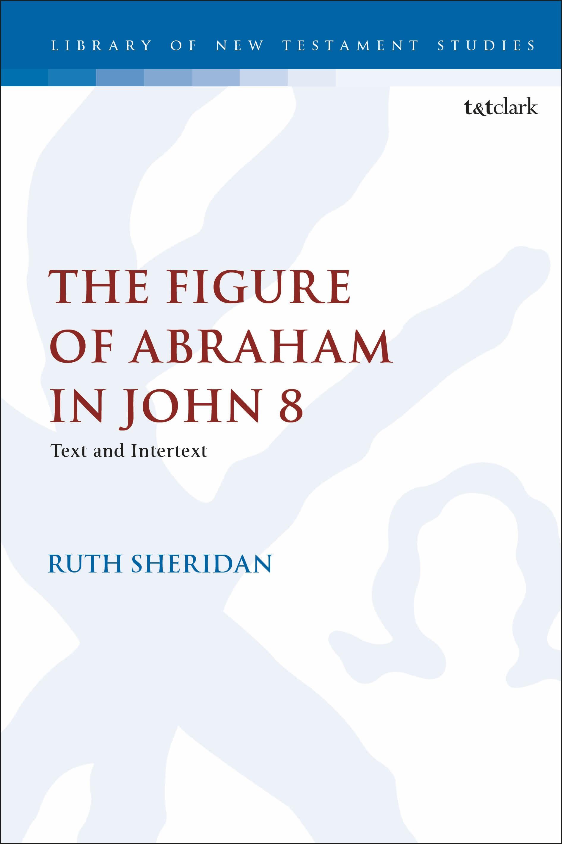 The Figure of Abraham in John 8