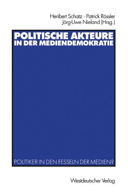 Politische Akteure in der Mediendemokratie